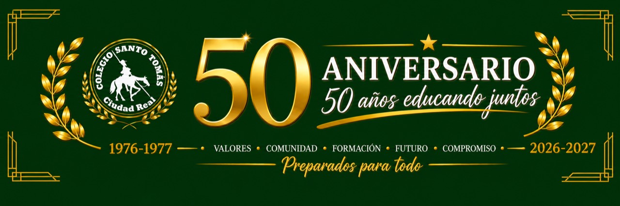 Colegio Santo Tomás · 50 aniversario. 1976–1977 / 2026–2027. 50 años educando juntos. Valores, comunidad, formación, futuro y compromiso. Preparados para todo.